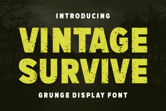 Vintage Survive: A Grunge Display Font for Editorial Design